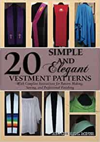 20 simple and elegant vestment patterns with complete instructions for pattern making sewing and professional PDF