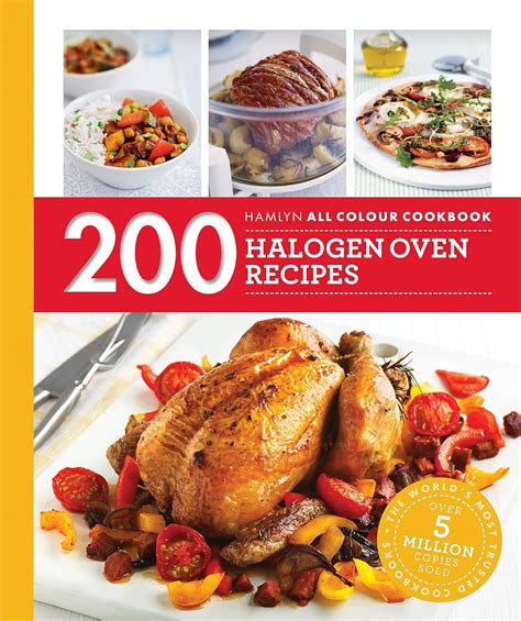 200 Halogen Oven Recipes Hamlyn All Colour Cookbook Hamlyn All Colour Cookery Kindle Editon