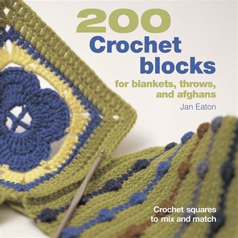 200 crochet blocks for blankets throws and afghans crochet squares to mix and match Kindle Editon