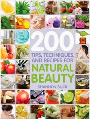 200 tips techniques and recipes for natural beauty Reader