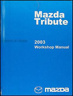 2003 mazda tribute service manual PDF