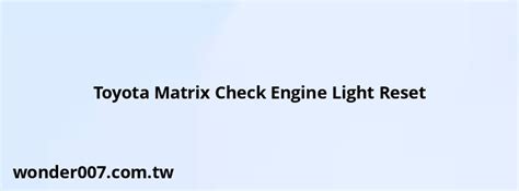 2003 toyota matrix check engine light reset Doc