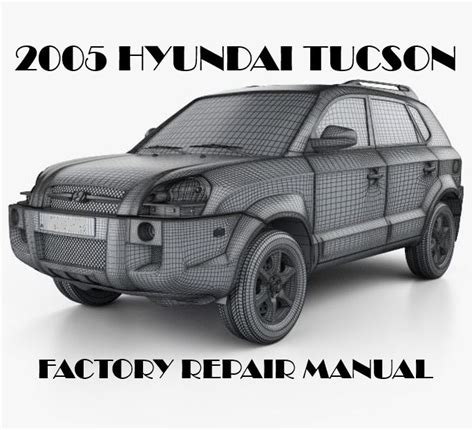 2005 Hyundai Tucson Repair Manual Pdf Ebook PDF