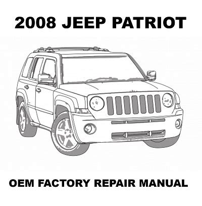 2008 jeep patriot repair manual Reader