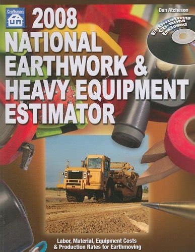 2008 national earthwork and heavy equipment estimator Reader