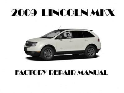 2009 lincoln mkx user manual Reader