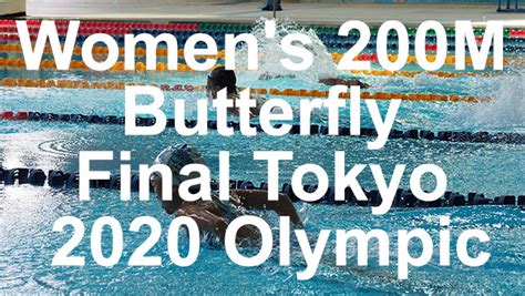 200m butterfly olympic games tokyo 2020