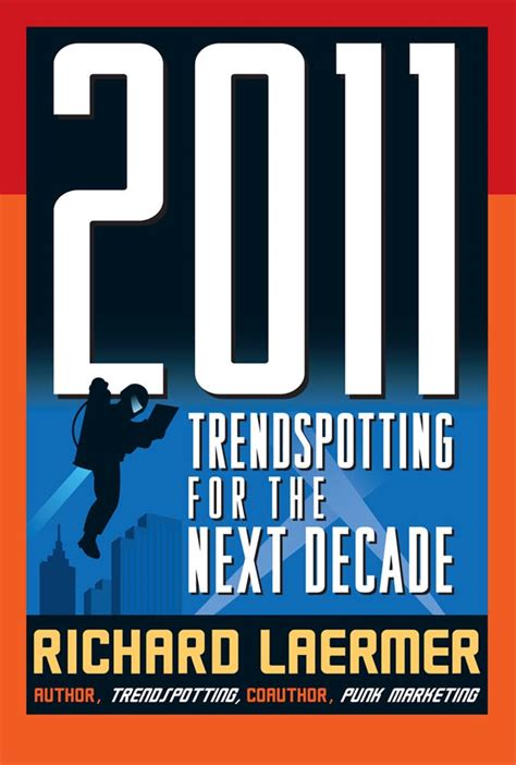 2011 Trendspotting for the Next Decade 1st Edition Epub