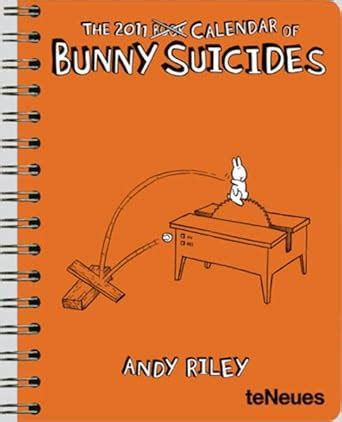 2011 bunny suicides deluxe engagement calendar PDF