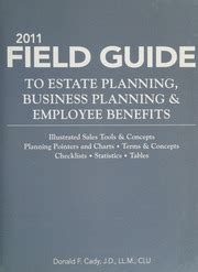 2011 field guide to estate planning business planning and employee benefits Kindle Editon