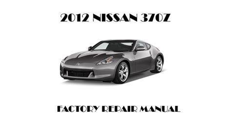 2012 370z repair manual PDF