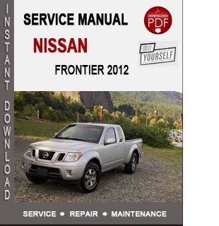 2012 nissan frontier repair manual PDF