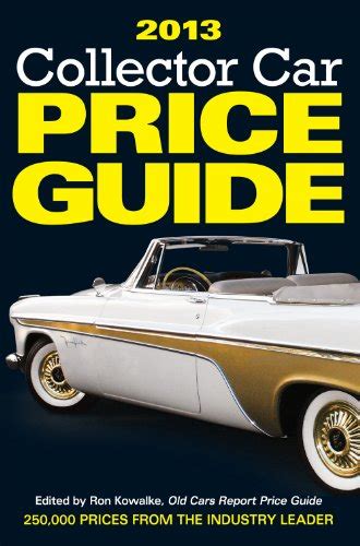 2013 collector car price guide 2013 collector car price guide Doc