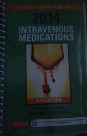 2014 intravenous medications a handbook for nurses and health professionals 30e Reader