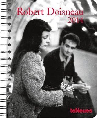 2014 robert doisneau deluxe engagement calendar Reader