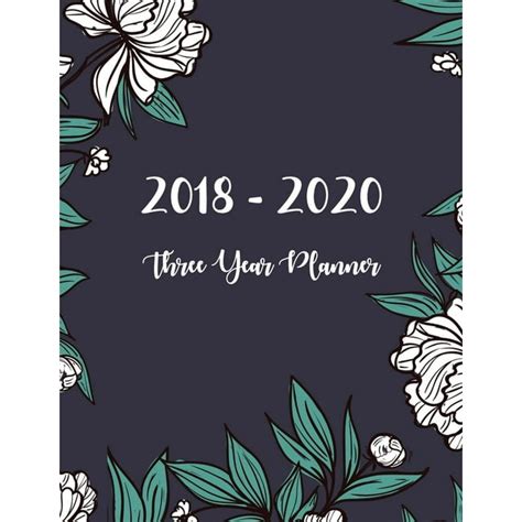 2018 2020 Three Year Planner Monthly Schedule Organizer Agenda Planner For The Next Three Years 36 Months Calendar Appointment Notebook Year Monthly Calendar Planner Volume 1 Reader