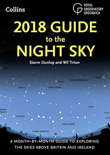 2018 Guide to the Night Sky A month-by-month guide to exploring the skies above Britain and Ireland Kindle Editon