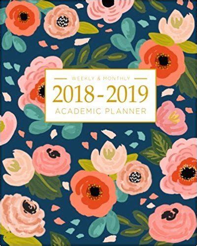 2018-2019 Academic Planner Weekly And Monthly Calendar Schedule Organizer and Journal Notebook With Inspirational Quotes And Navy Floral Lettering Cover August 2018 through July 2019 Doc