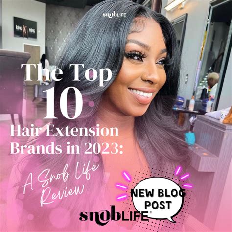 2023's Top 10 Hair Extensions Brands: A Comprehensive Guide