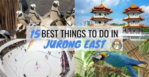 2023: Your Ultimate Guide to the 5 Best Things to Do in the Heart of Jurong East