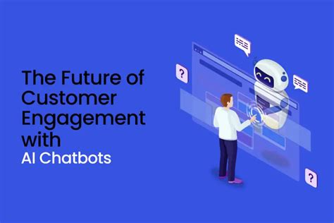 2023 AI Chatbots: Unlocking the Future of Customer Engagement