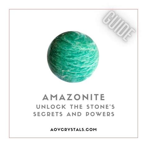 2023 Amazonite Crystals Guide: Unlocking Their Power and Potential