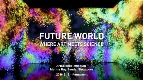 2023 Future World Artscience Museum: A Gateway to the Nexus of Art, Science, and Technology