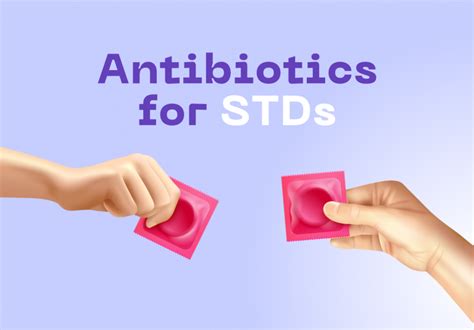 2025 Exclusive: Ultimate Guide to Best Antibiotics for STDs