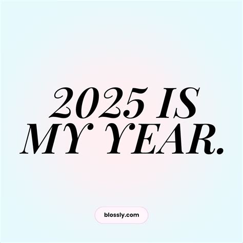 2025 will be my year
