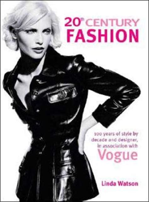 20th Century Fashion 100 Years of Style by Decade and Designer in Association with Vogue Epub