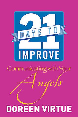 21 days to improve communicating with your angels 21 days to improve communicating with your angels Doc