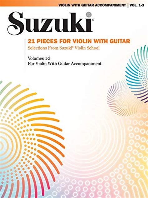 21 pieces for violin with guitar selections from suzuki violin school volumes 1 2 and 3 for violin with guitar Doc