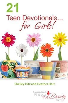 21 teen devotionals for girls true beauty books PDF