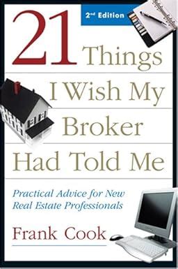 21 things i wish my broker had told me practical advice for new real estate professionals PDF