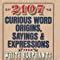 2107 Curious Word Origins, Sayings And Expressions Ebook Kindle Editon