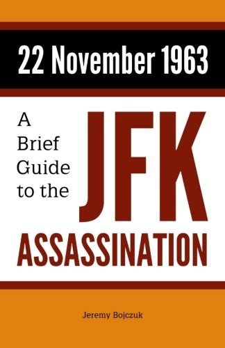 22 november 1963 a brief guide to the jfk assassination PDF