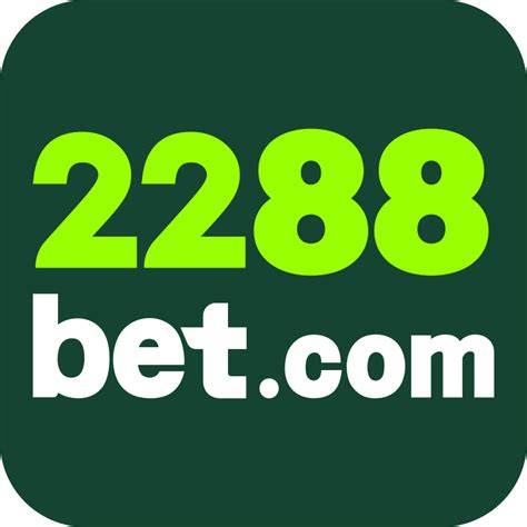 2288 bet com: Seu Guia Completo para Apostas Online