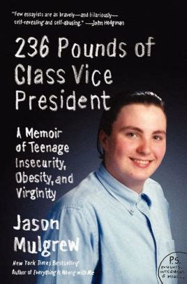 236 Pounds of Class Vice President A Memoir of Teenage Insecurity Obesity and Virginity PDF