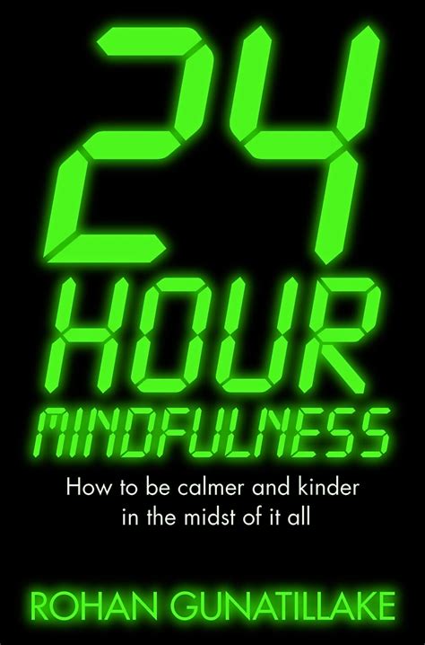 24 Hour Mindfulness How to be calmer and kinder in the midst of it all PDF