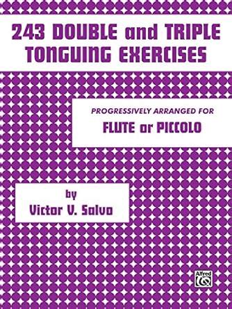 243 double and triple tonguing exercises progressively arranged for flute or piccolo PDF