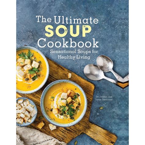 25 Best Soups Cookbook Homemade Soup Cookbook Best Soup Recipes to Make and Enjoy PDF