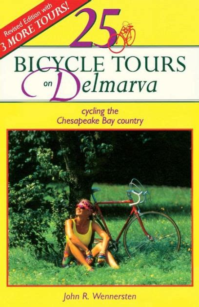 25 Bicycle Tours on Delmarva Cycling the Chesapeake Bay Country 2nd Edition PDF
