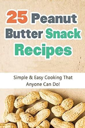 25 Peanut Butter Snack Recipes Reader