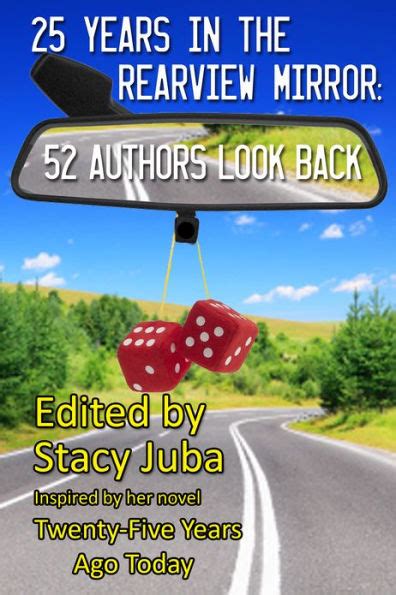 25 Years in the Rearview Mirror 52 Authors Look Back Doc