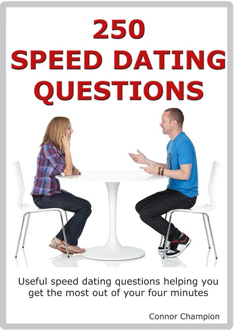 250 SPEED DATING QUESTIONS YOUR GUIDE TO DATING SUCCESS KINDLE EDITION Ebook Reader