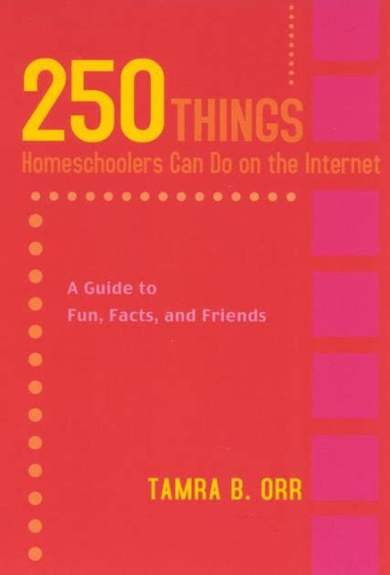 250 Things Homeschoolers Can Do On the Internet A Guide to Fun Facts and Friends Epub