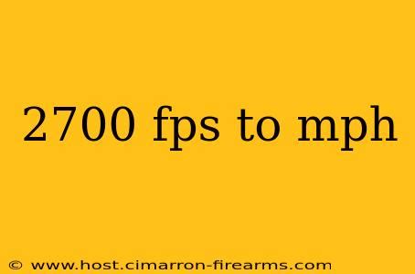 2700 fps to mph