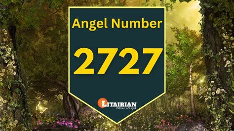 2727 Angel Number: A Divine Sign of Spiritual Awakening and Divine Guidance