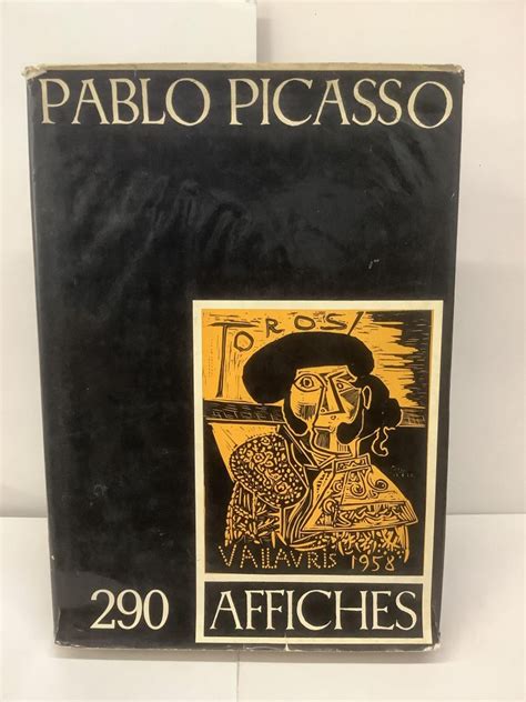 290 Affiches De Pablo Picasso Catalogue Raisonne Des Affiches De Pablo Picasso