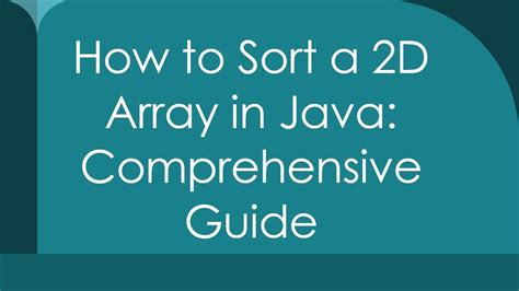 2D Array Sorting in Java: A Comprehensive Guide for Developers